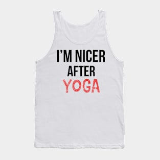 I'm nicer after yoga Tank Top